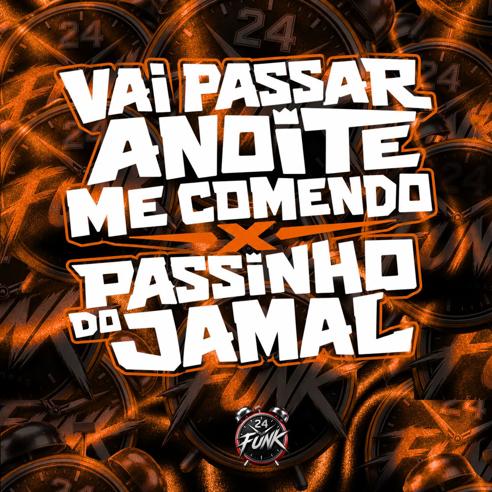 Vai Passar Anoite Me Comendo X Passinho do Jamal