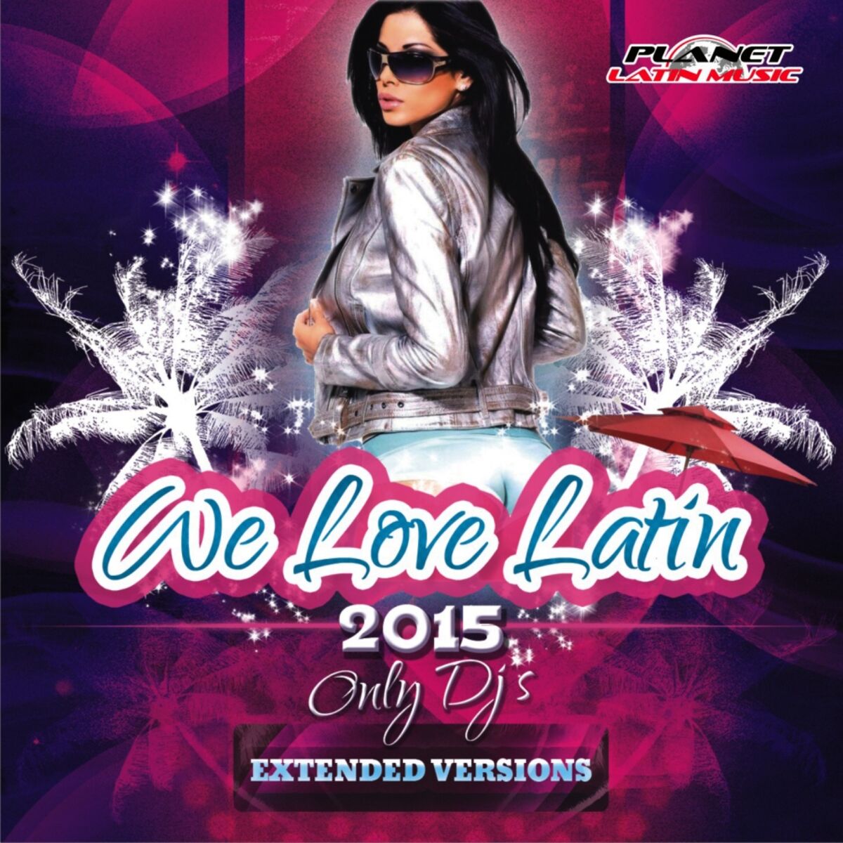 Album cover of We Love Latin 2015 (Only Dj's. Extended Versions)