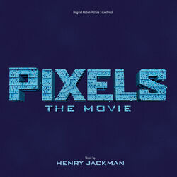 Cover of Pixels: The Movie (Original Motion Picture Soundtrack)
