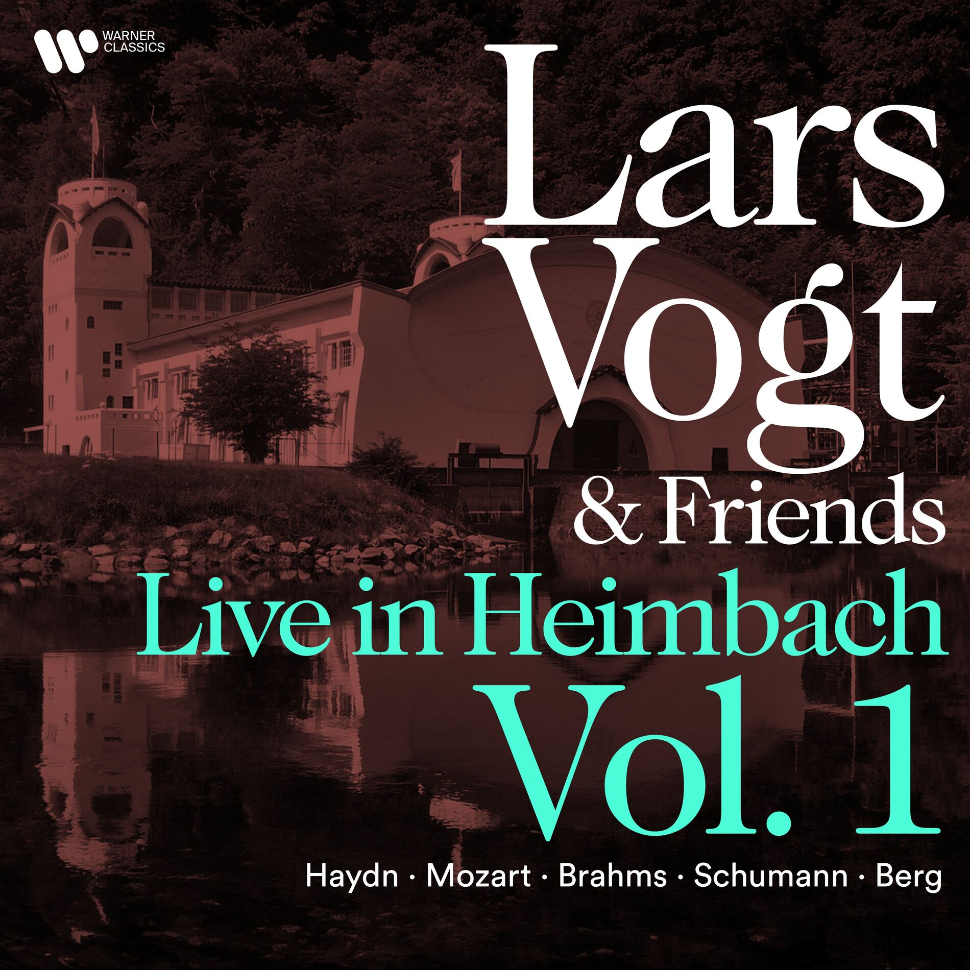 Album cover of Lars Vogt & Friends Live in Heimbach, Vol. 1: Haydn, Mozart, Brahms, Schumann & Berg