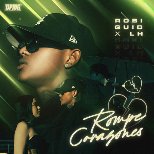 Rompe Corazones - Robi Guid | Deezer