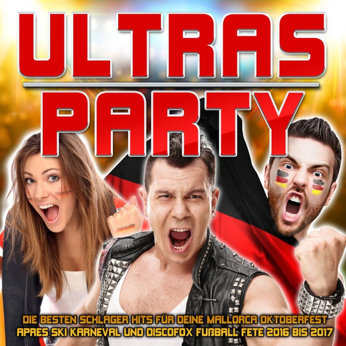 Album cover of Ultras Party - Die besten Schlager Hits für deine Mallorca Oktoberfest Apres Ski Karneval und Discofox Fussball Fete 2016 bis 2017