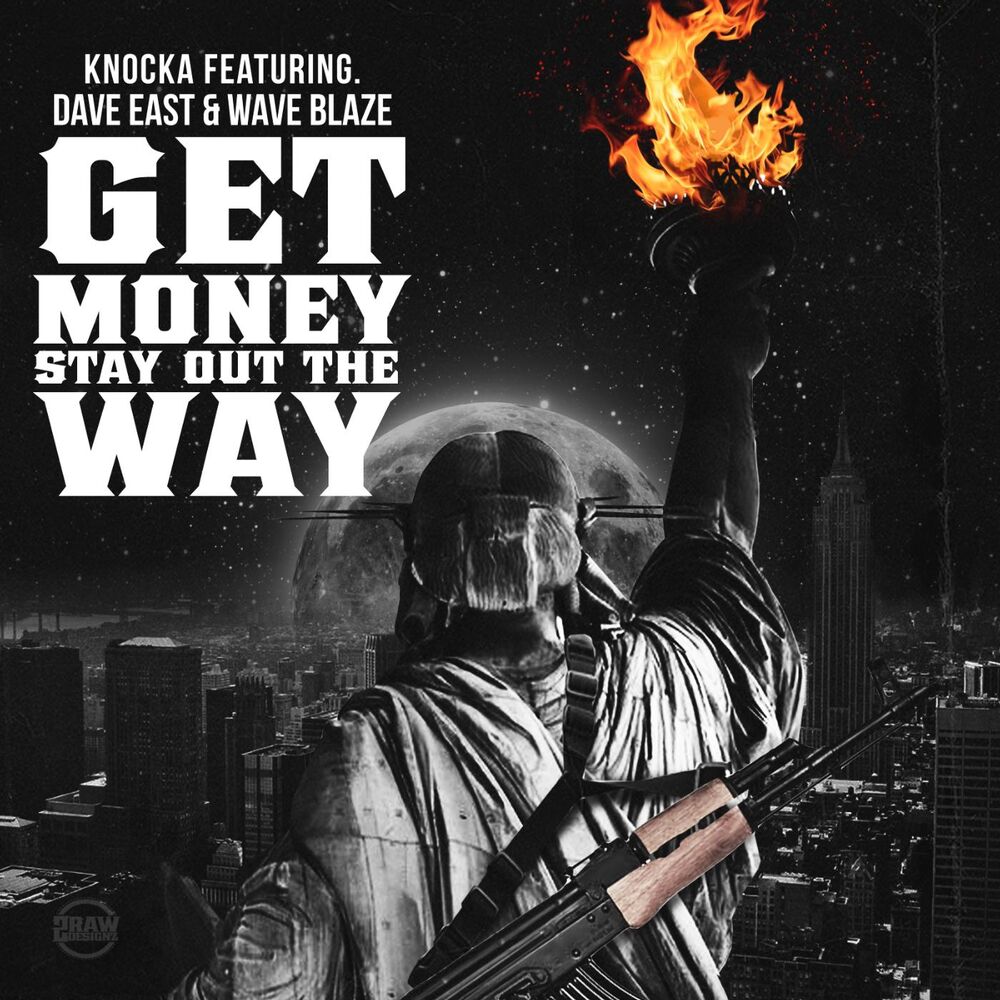 Picture of Get Money, Stay out the Way (feat. Dave East & Wave Blaze)