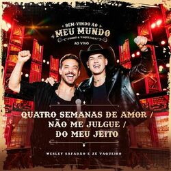 Cover of Quatro Semanas de Amor / Não Me Julgue / Do Meu Jeito (Ao Vivo)