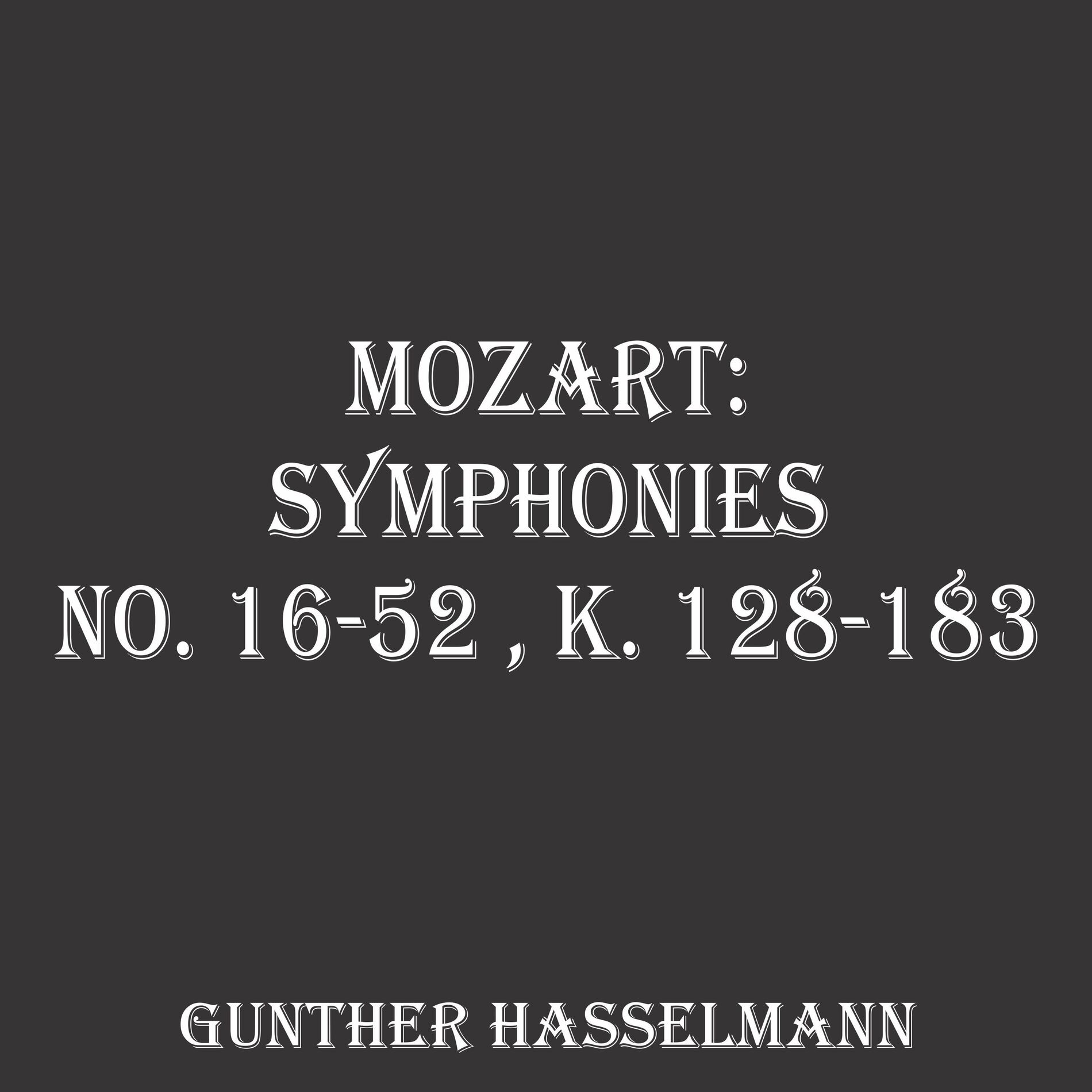 Album cover of Mozart: Symphonies No. 16-52, K. 128-183
