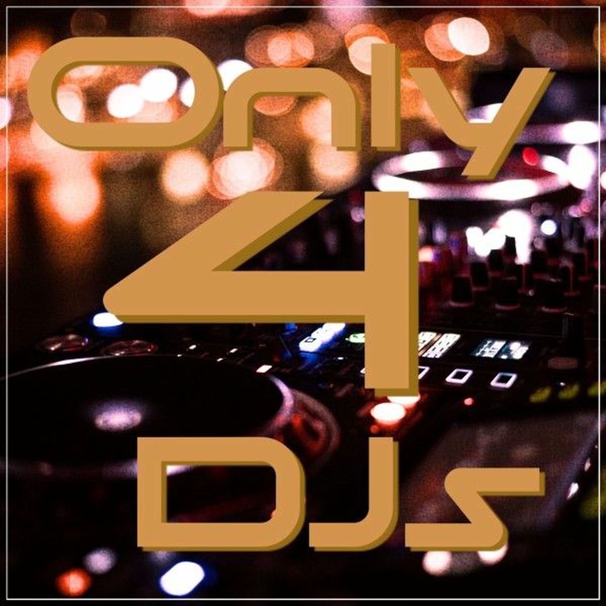 Album cover of Only 4 DJs