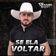 Se Ela Voltar
