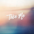 Take Me