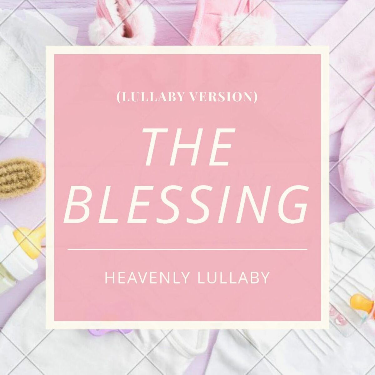 Album cover of The Blessing (Lullaby Version)