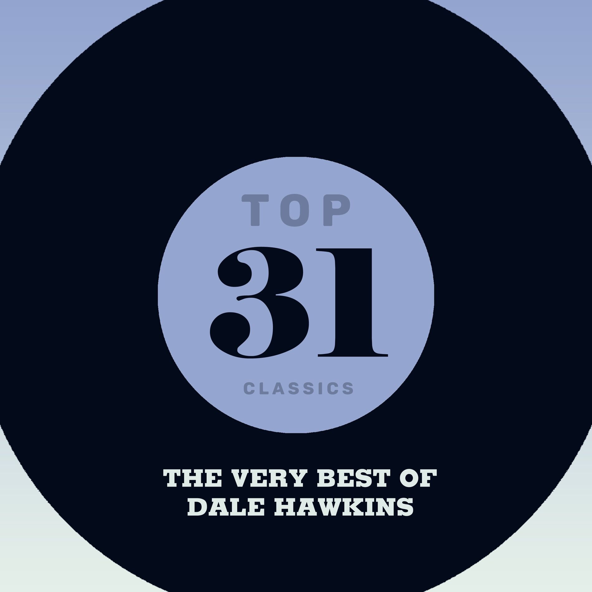 Album cover of Top 31 Classics - The Very Best of Dale Hawkins