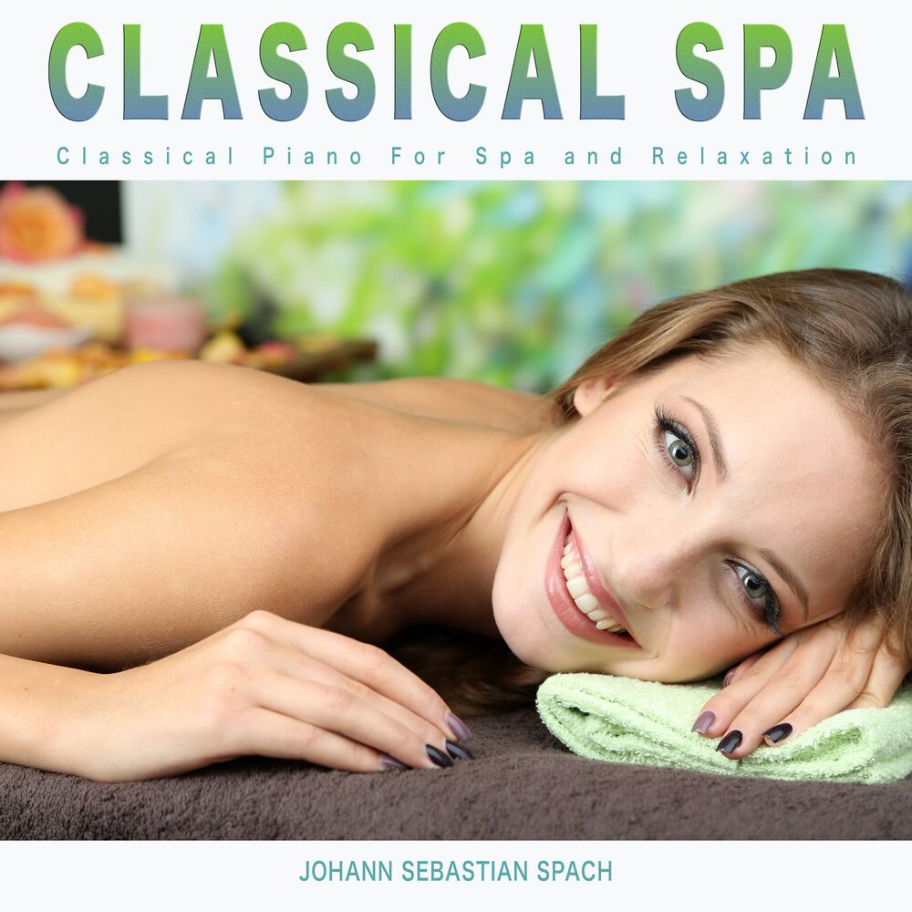 Picture of Classical Spa: Classical Piano For Spa and Relaxation