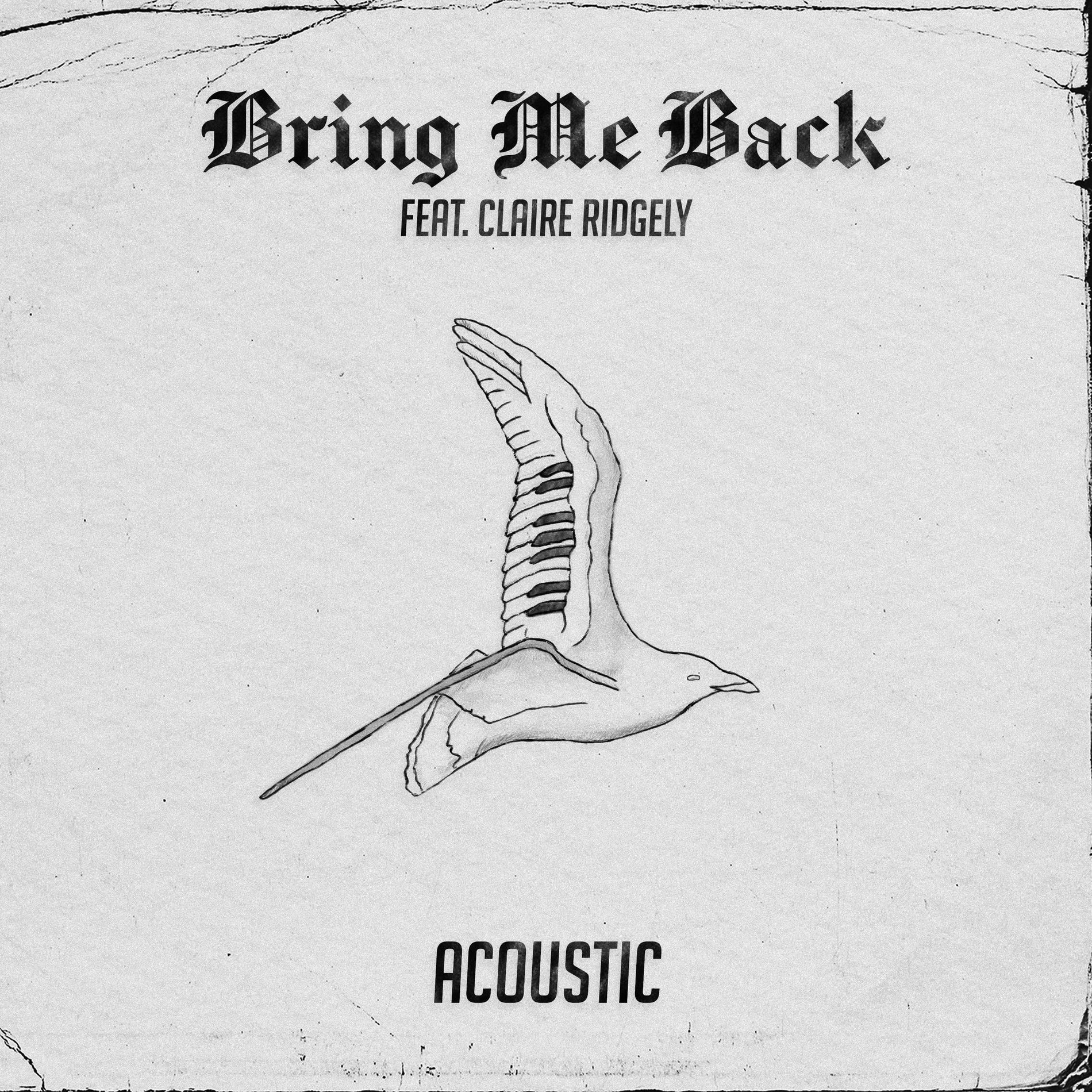 Album cover of Bring Me Back (feat. Claire Ridgely) [Acoustic]