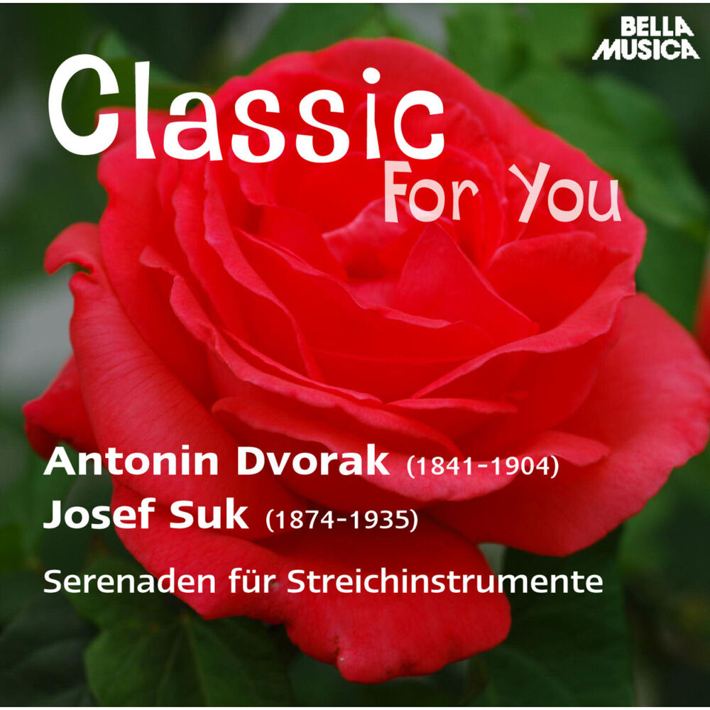 Picture of Classic for You: Dvorák - Suk: Serenaden für Streichinstrumente