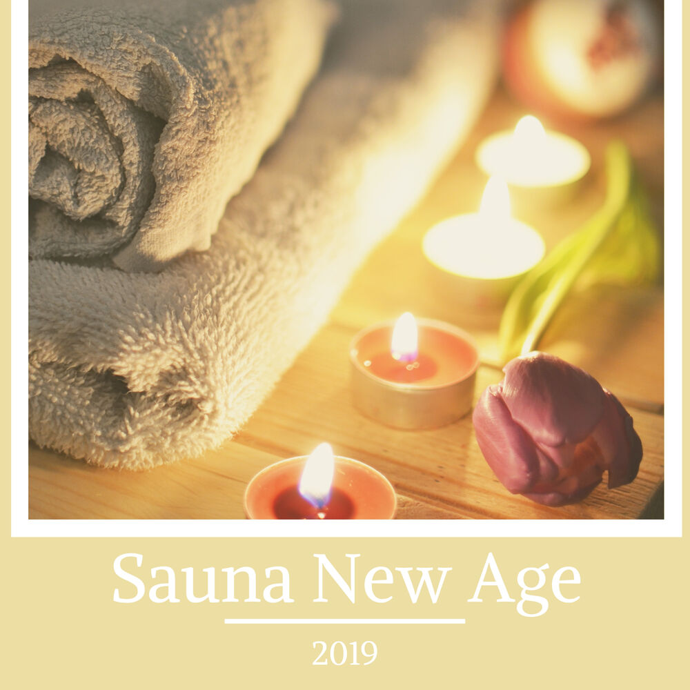 Picture of Sauna New Age 2019: Relaxing Music for Luxury Spas, Wellness Centers, Spa Treatments