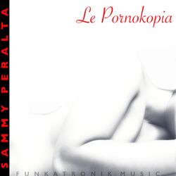 Cover of Le Pornokopia (Bedroom Edition Mixes)