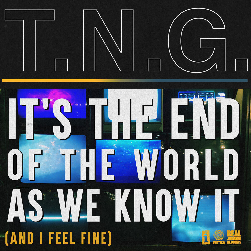 Picture of It’s The End of The World As We Know It (And I Feel Fine)