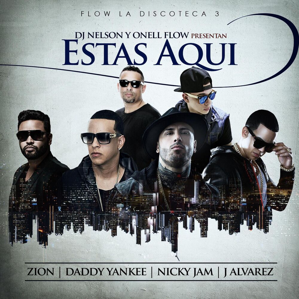 Picture of Estas Aqui (feat. Nicky Jam, Daddy Yankee, Zion & J Alvarez)