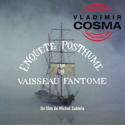 Enquête posthume sur un vaisseau fantôme (Bande originale du film de Michel Subiela)