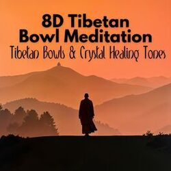 Cover of 8D Tibetan Bowl Meditation - Tibetan Bowls & Crystal Healing Tones
