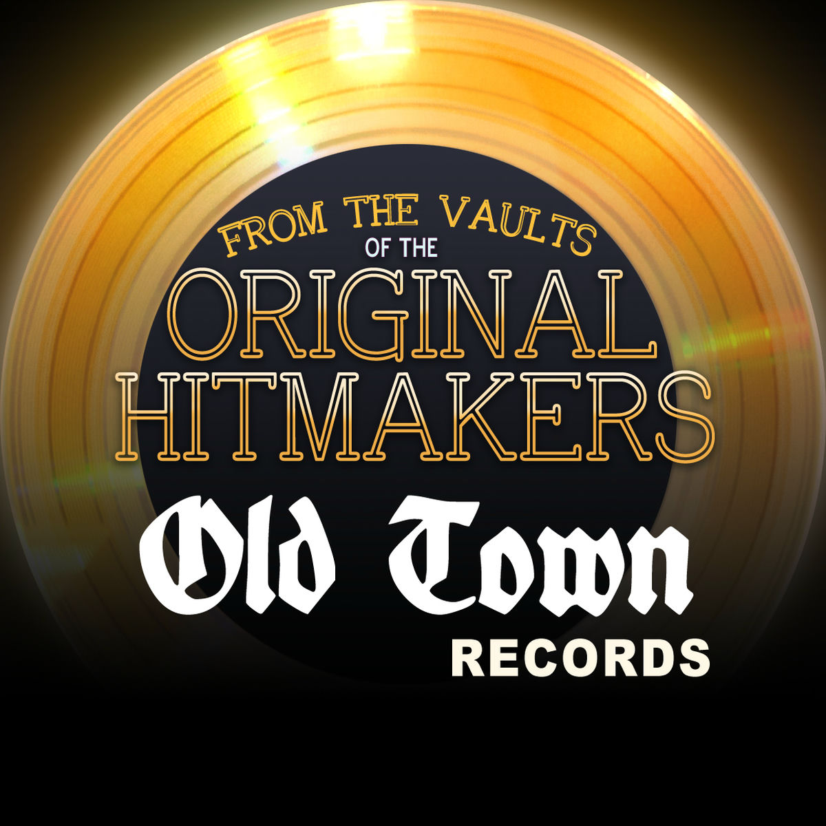 Album cover of From the Vaults of the Original Hitmakers - Old Town Records