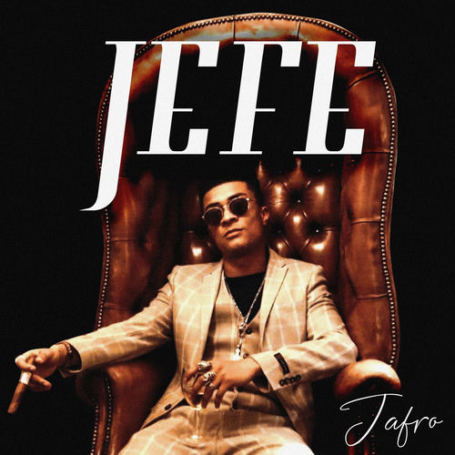Jefeante Rapper Jefe - Jafro | Deezer