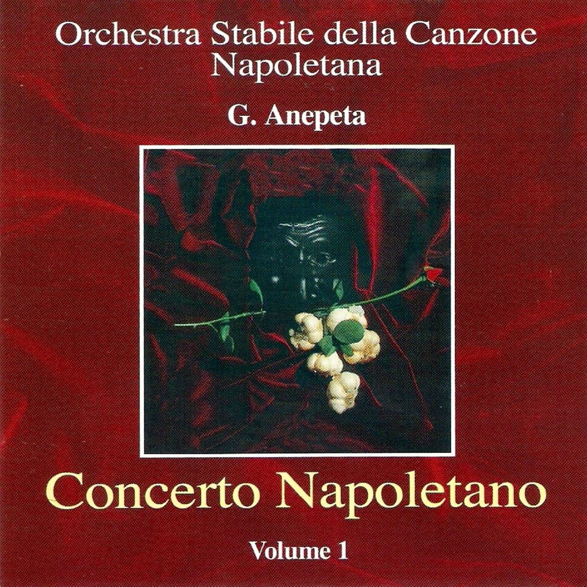 Album cover of Concerto napoletano, vol. 1 (Best Neapolitan Classical Songs)