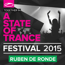 Cover of A State Of Trance Festival 2015 (Mixed by Ruben De Ronde)