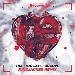 Cover of Too Late For Love (Mindjacker Remix)