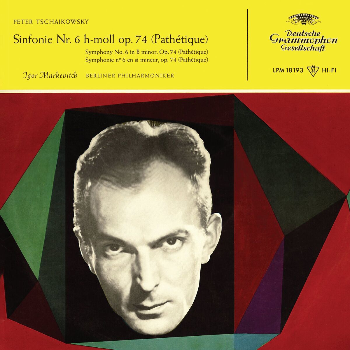Album cover of Tchaikovsky: Symphony No. 6; Francesca da Rimini (Igor Markevitch – The Deutsche Grammophon Legacy: Volume 13)