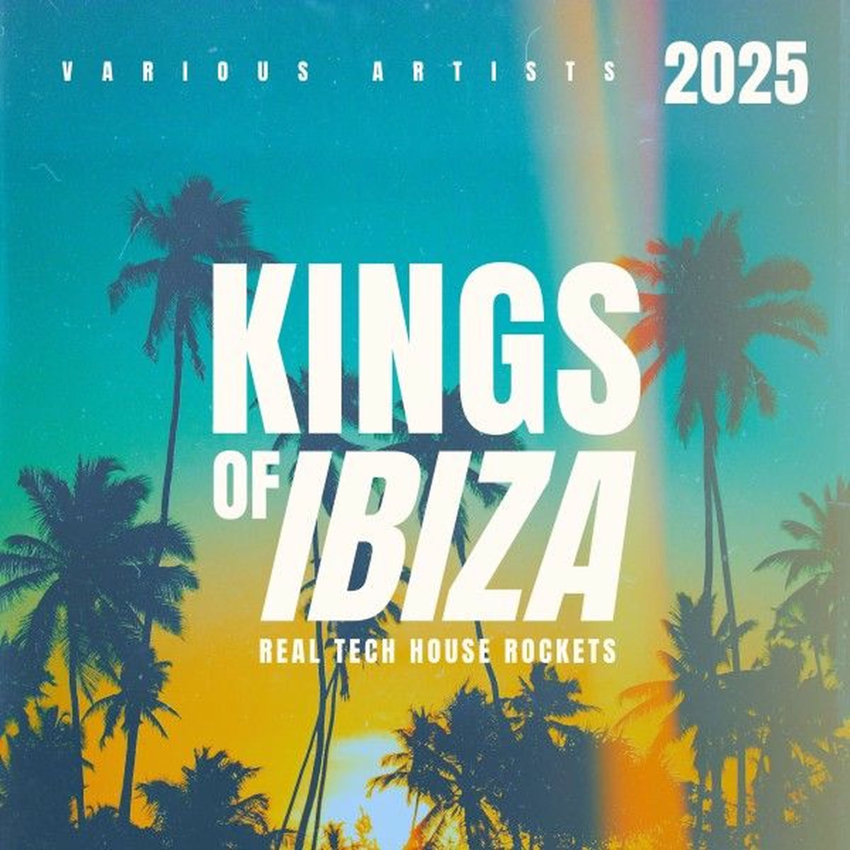 Album cover of Kings of Ibiza 2025 (Real Tech House Rockets)