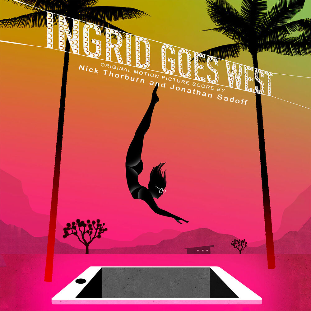 Picture of Ingrid Goes West (Original Motion Picture Score)