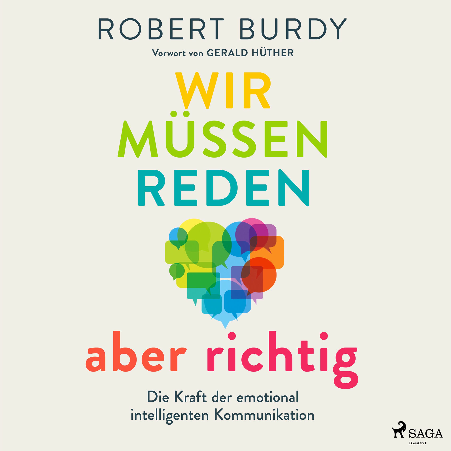 Album cover of Wir müssen reden - aber richtig! (Die Kraft der emotional intelligenten Kommunikation. Vorwort von Gerald Hüther)