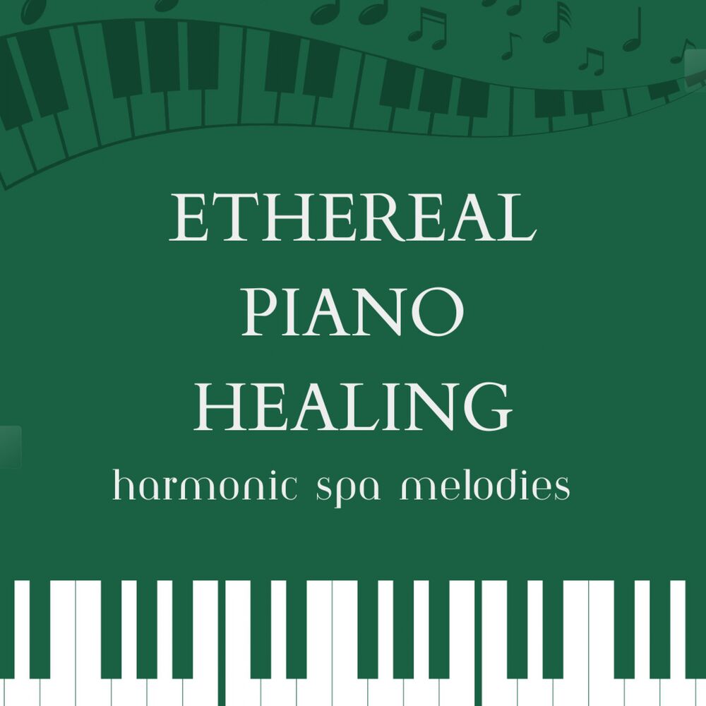 Picture of Ethereal Piano Healing: Harmonic Spa Melodies