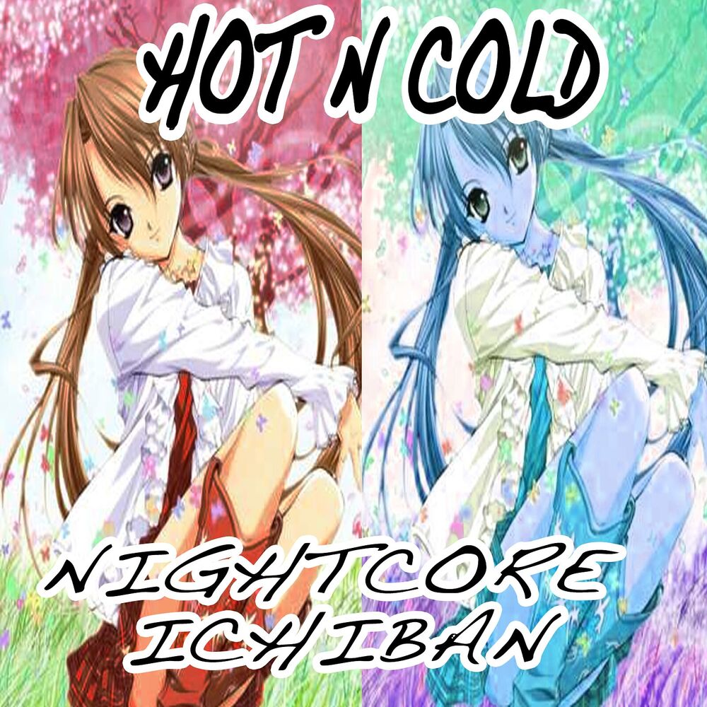 Picture of Hot 'n Cold (Nightcore Version)