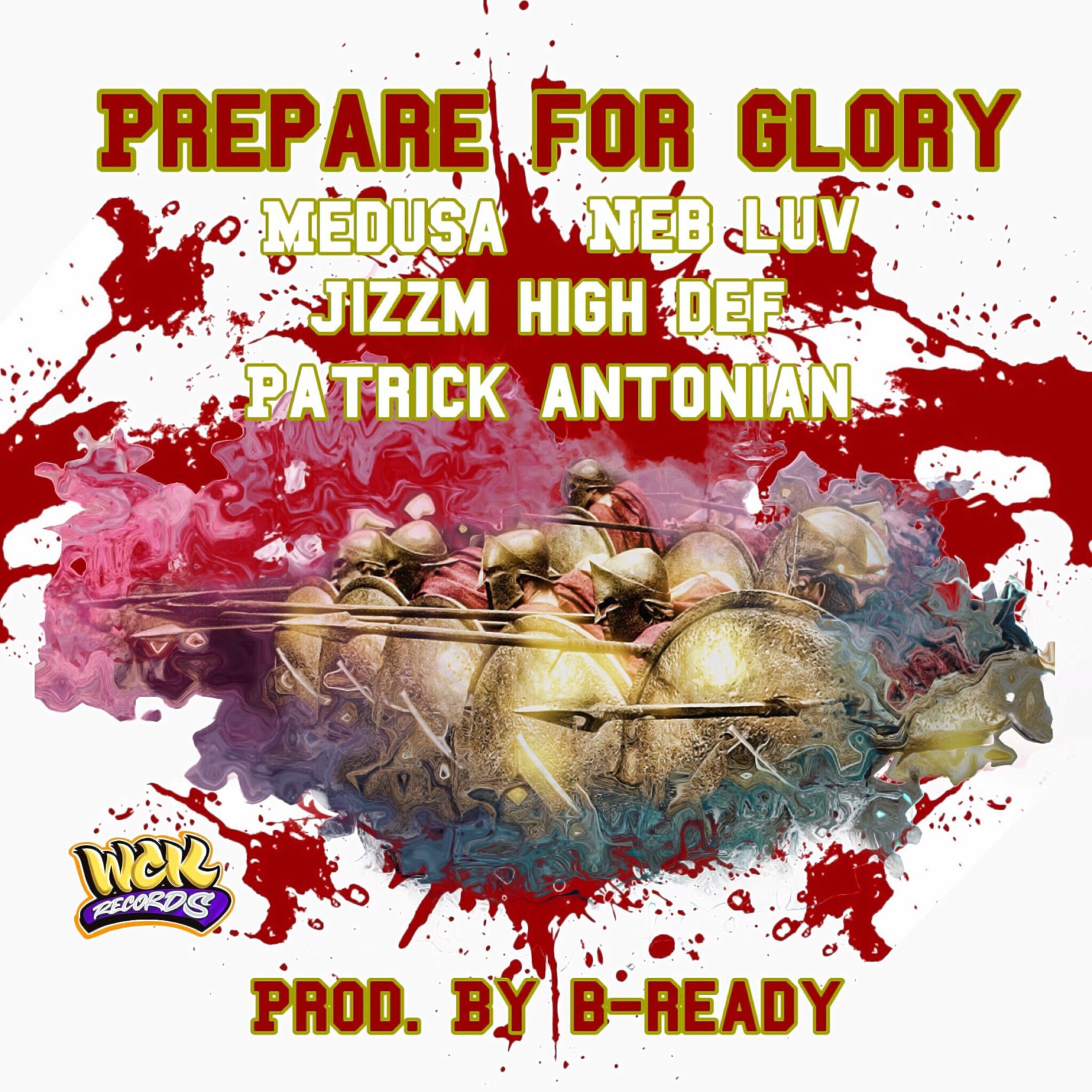 Album cover of Prepare for Glory (feat. Medusa, Neb Luv & Jizzm High Def)