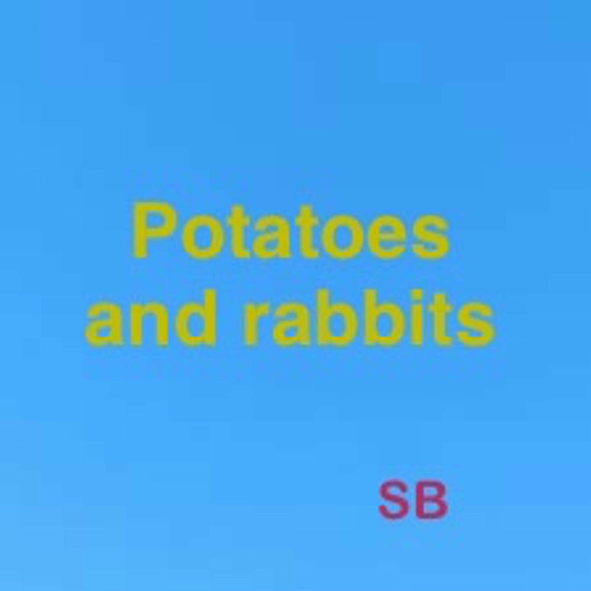 Album cover of Potatoes and Rabbits