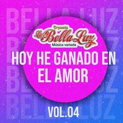 Cover of Hoy He Ganado en el Amor, Vol. 4