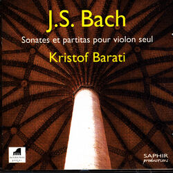 Cover of Sonates Et Partitas Pour Violon Seul Kristof Barati