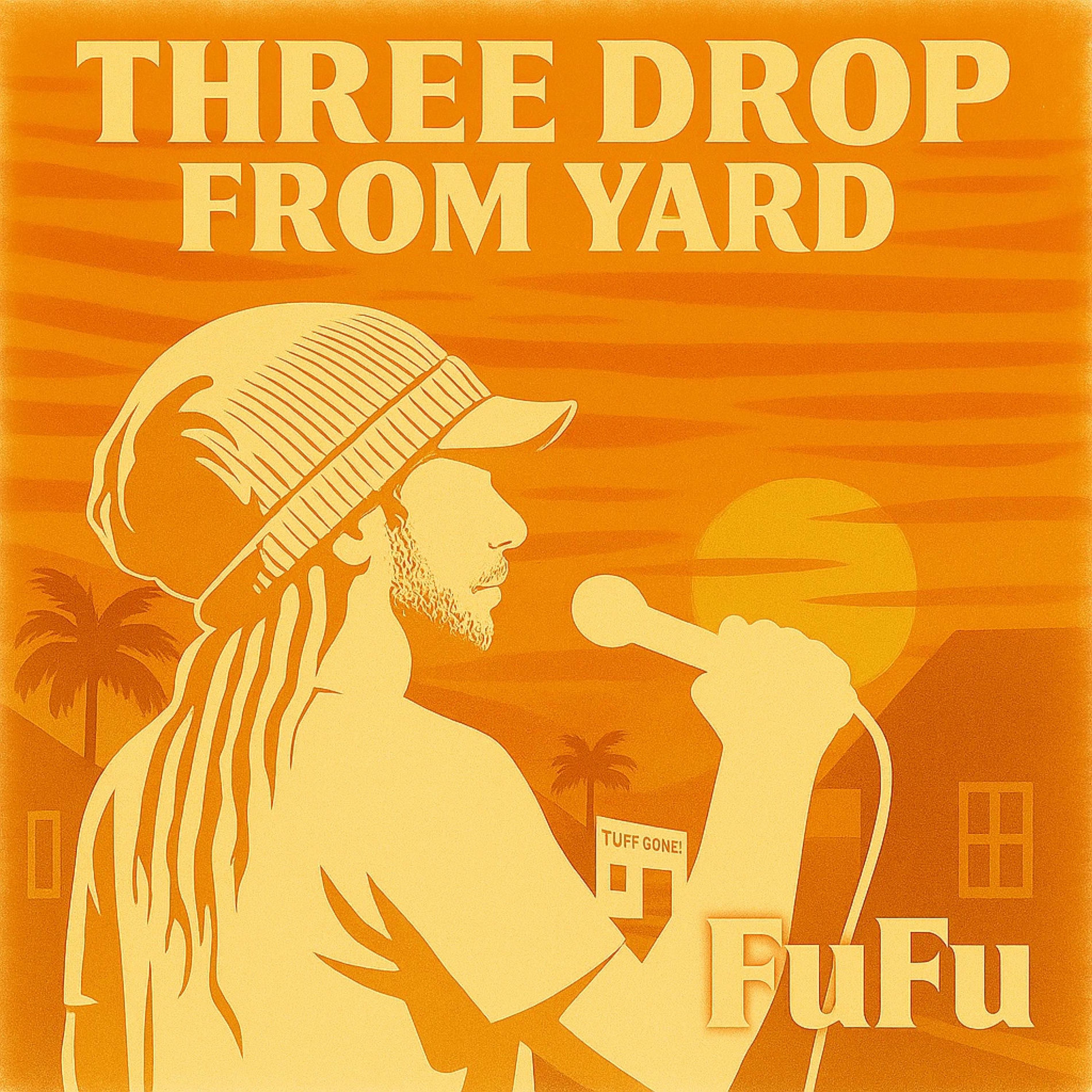 Album cover of Three Drop From Yard
