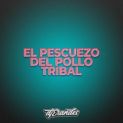Cover of El Pescuezo Del Pollo Tribal