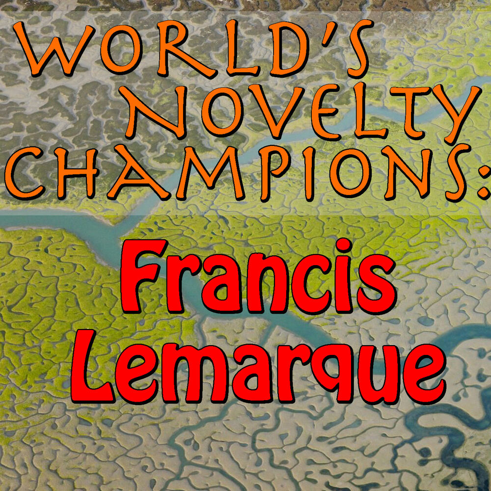 Picture of World's Novelty Champions: Francis Lemarque