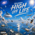 HIGH OFF LIFE