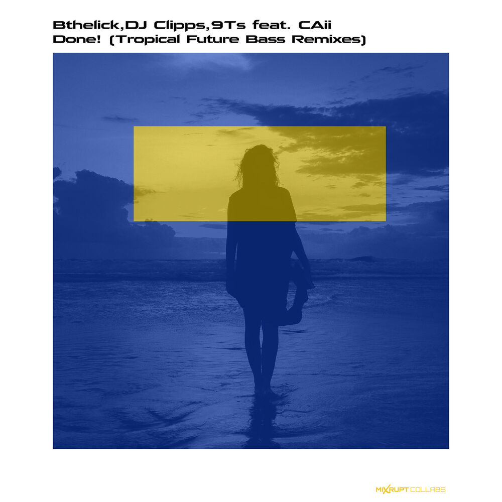 Picture of Done (Tropical Future Bass Remixes)