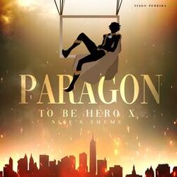 Paragon (To Be Hero X: Nice's Theme) (Cover)