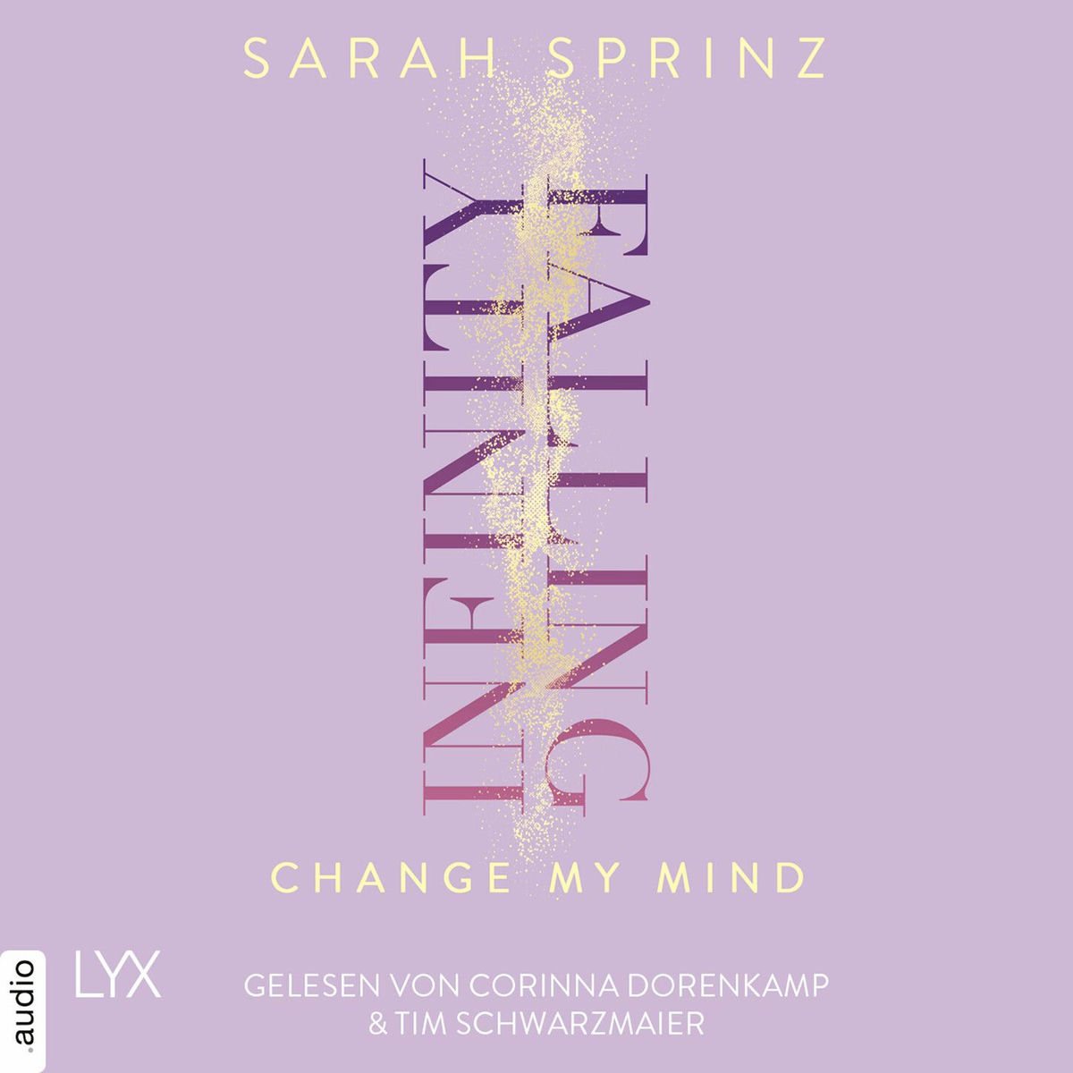Album cover of Infinity Falling - Change My Mind - Infinity-Reihe, Teil 2 (Ungekürzt)