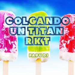 Cover of Colgando un Titan Rkt