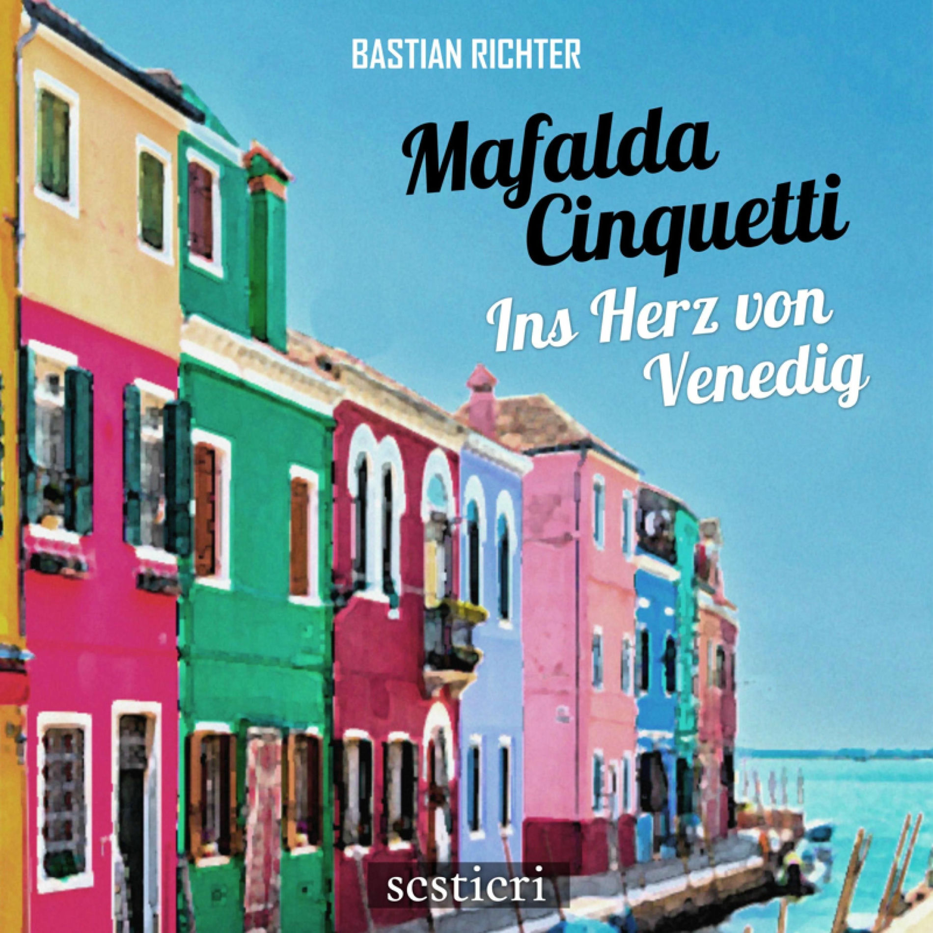 Album cover of Mafalda Cinquetti - Ins Herz von Venedig (Vorschau auf Band 3)