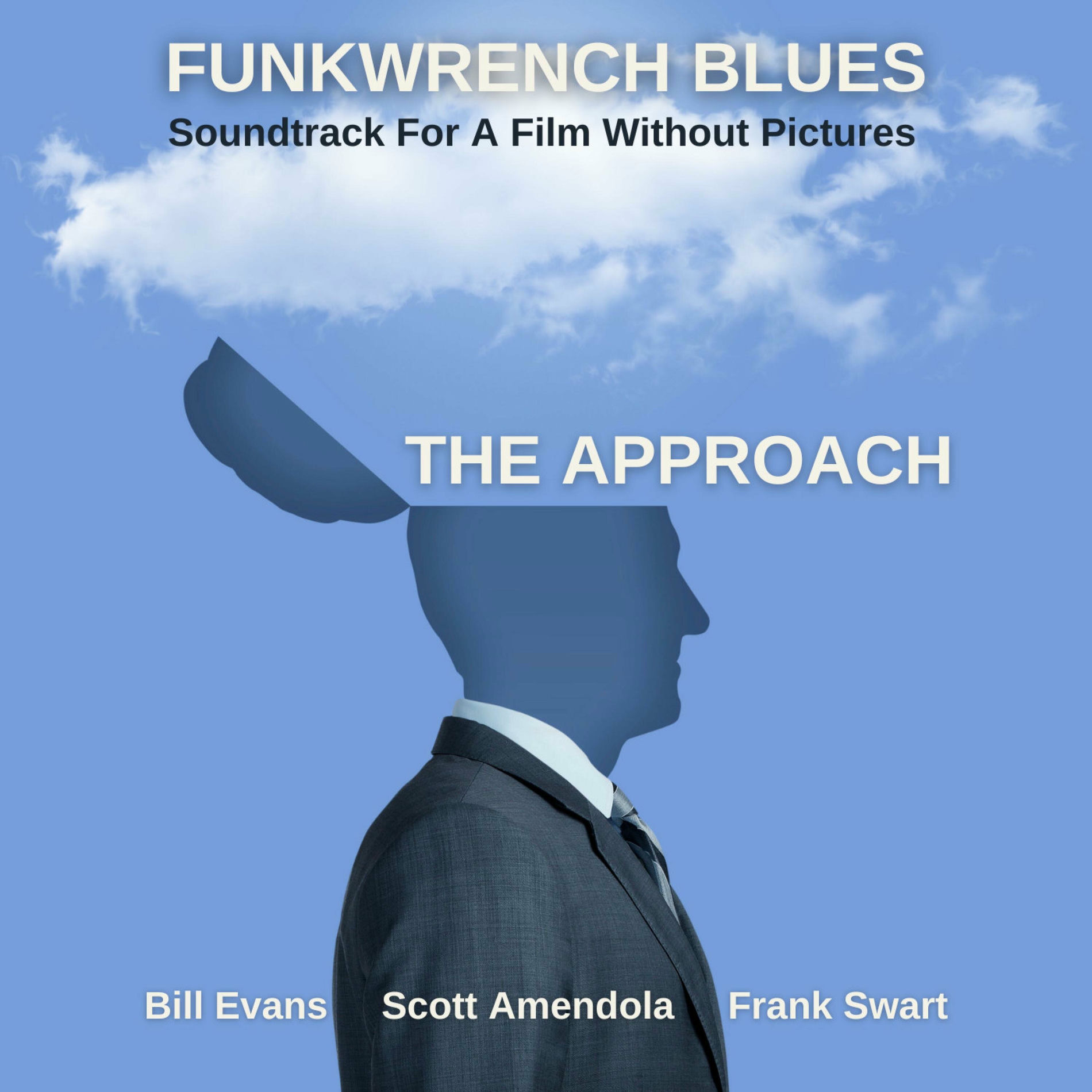 Album cover of The Approach (feat. Bill Evans, Scott Amendola & Frank Swart)