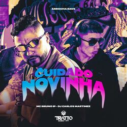 Cover of Cuidado Novinha [Arrocha Rave]