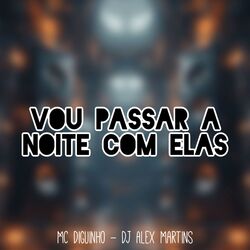 Cover of Vou Passar a Noite com Elas